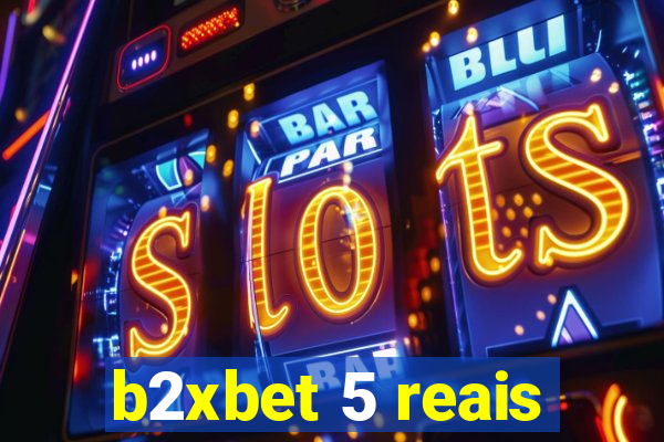 b2xbet 5 reais